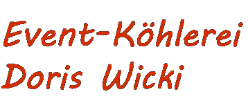 Event-Köhlerei Doris Wicki